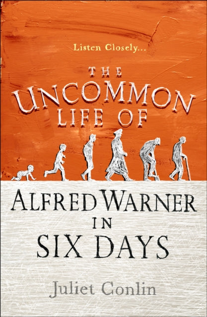 Book cover of: Uncommon Life of Alfred Warner in Six Days. By: Juliet Conlin