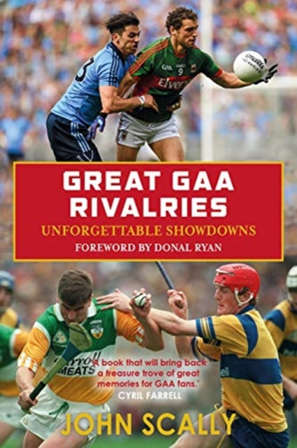 Book cover of: Great GAA Rivalries. By: John Scally