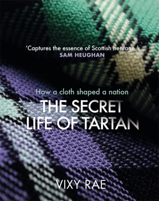 Book cover of: Secret Life of Tartan. By: Vixy Rae
