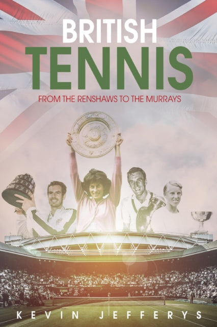 Book cover of: British Tennis. By: Kevin Stirling Jefferys