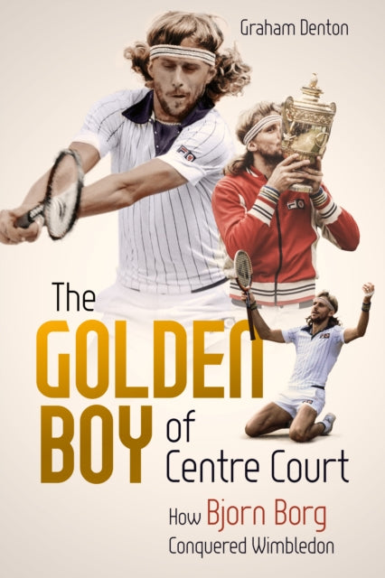 Book cover of: Golden Boy of Centre Court; the. By: Graham Denton