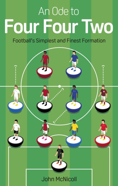 Book cover of: Ode to Four Four Two. By: John McNicoll