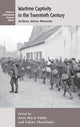 Book cover of: Wartime Captivity in the 20th Century. By: Anne-Marie Pathé