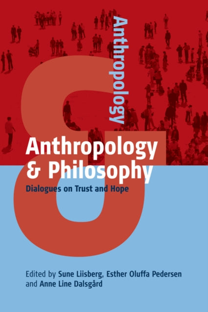 Book cover of: Anthropology and Philosophy. By: Sune Liisberg