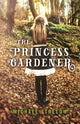 Book cover of: Princess Gardener, The. By: Michael Strelow