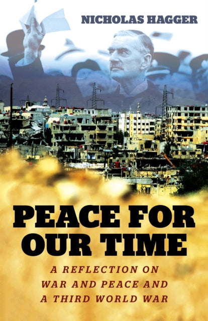 Book cover of: Peace for our Time. By: Nicholas Hagger