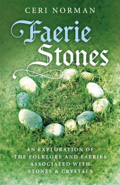 Book cover of: Faerie Stones. By: Ceri Norman