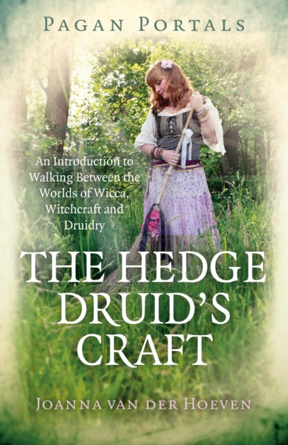 Book cover of: Pagan Portals - The Hedge Druid's Craft. By: Joanna van der Hoeven