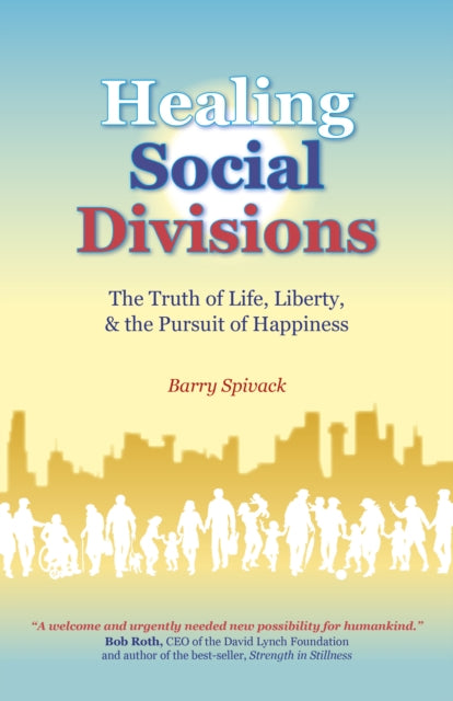 Book cover of: Healing Social Divisions. By: Barry Spivack