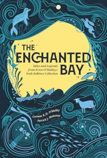 Book cover of: The Enchanted Bay. By: Cormac K. H. OMalley