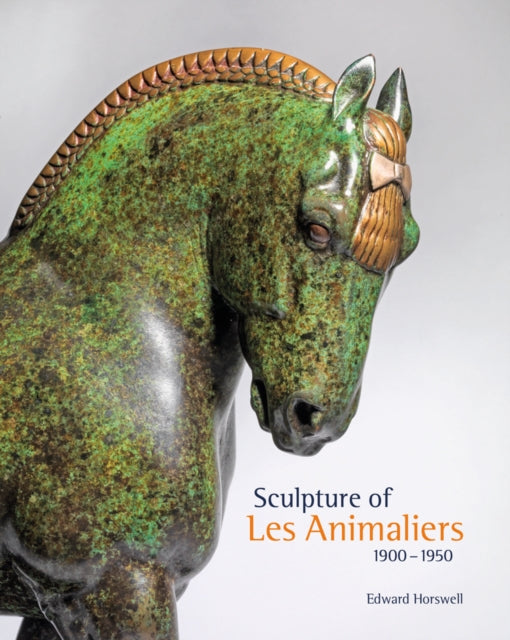 Book cover of: Sculpture of Les Animaliers 1900-1950. By: Edward Horswell