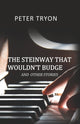 Steinway That Wouldn't Budge (Confessions of a Piano Tuner)