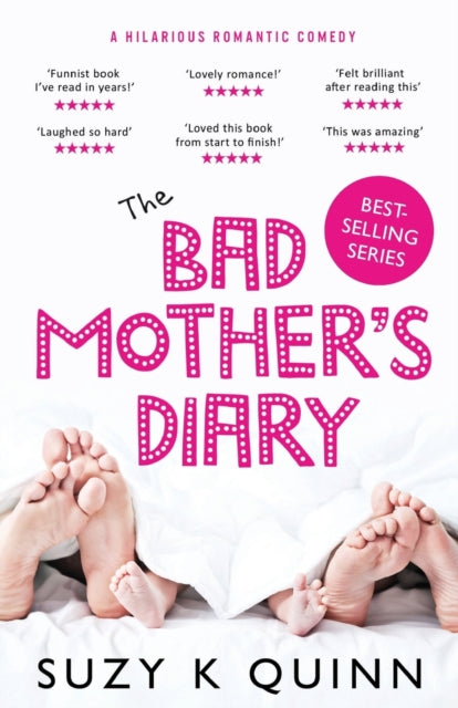 Book cover of: Bad Mother's Diary. By: Suzy K Quinn