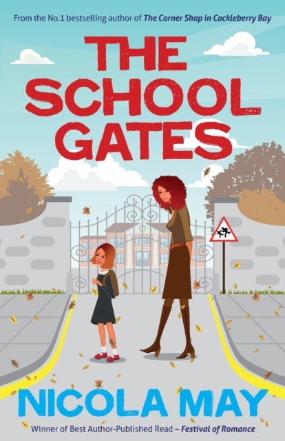 Book cover of: School Gates. By: Nicola May