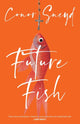 Book cover of: Future Fish. By: Sneyd