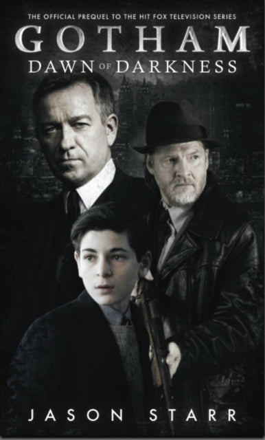 Book cover of: Gotham: Dawn of Darkness. By: Jason Starr