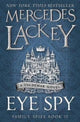 Book cover of: Eye Spy (Family Spies #2). By: Mercedes Lackey