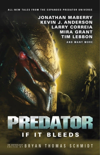 Book cover of: Predator: If it Bleeds. By: Bryan Thomas Schmidt