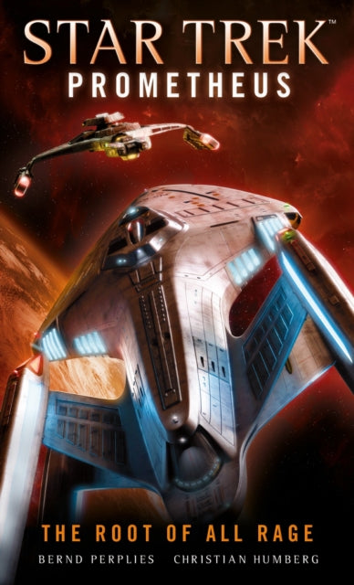 Book cover of: Star Trek Prometheus - The Root of All Rage. By: Christian Humberg
