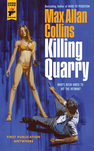Book cover of: Killing Quarry. By: Max Allan Collins