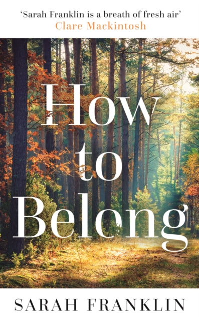 How to Belong, 'The kind of book that gives you hope and courage' Kit de Waal 9781785764868 Sarah Franklin