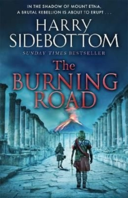 Book cover of: Burning Road. By: Harry Sidebottom