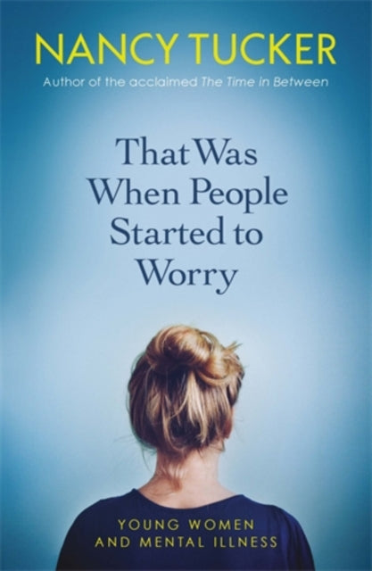Book cover of: That Was When People Started to Worry. By: Nancy Tucker