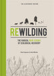 Rewilding – The Illustrated Edition, The Radical New Science of Ecological Recovery 9781785787539 Paul Jepson