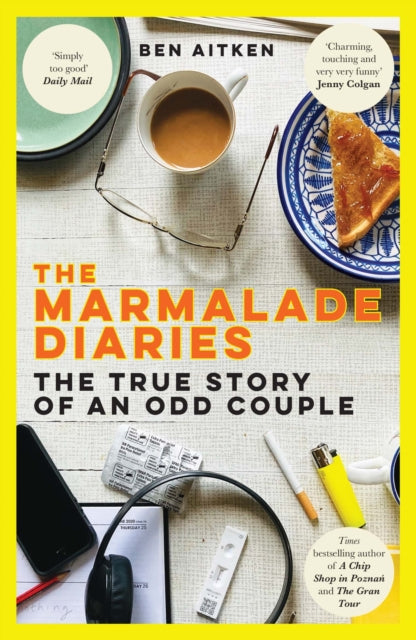Marmalade Diaries, The True Story of an Odd Couple 9781785789106 Ben Aitken
