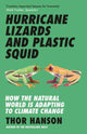 Book cover of: Hurricane Lizards and Plastic Squid. By: Thor HANSON