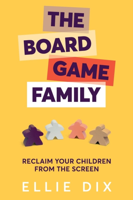 Book cover of: Board Game Family. By: Ellie Dix