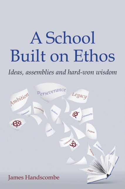 Book cover of: School Built on Ethos. By: James Handscombe