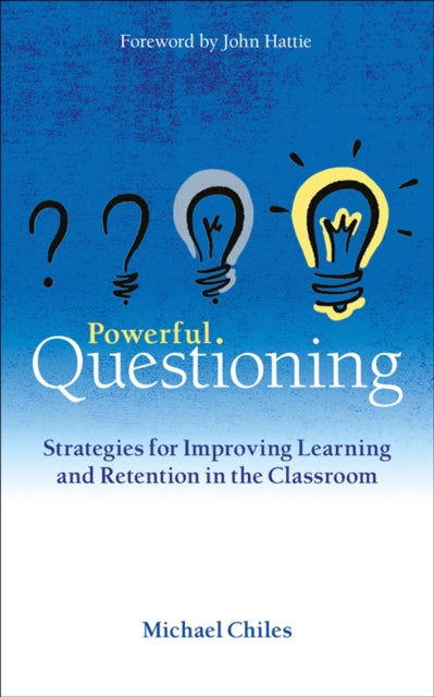 Book cover of: Powerful Questioning. By: Michael Chiles