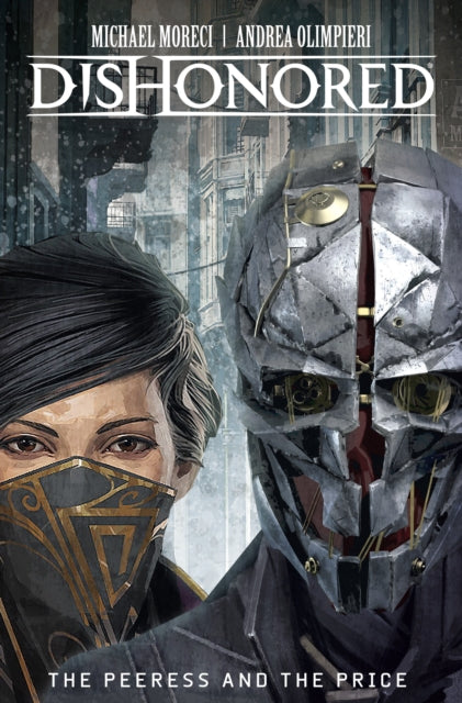 Book cover of: Dishonored. By: Michael Moreci