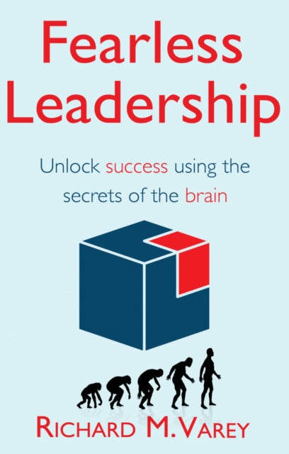 Book cover of: Fearless Leadership. By: Richard M. Varey