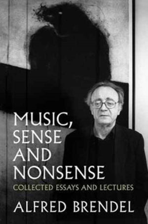 Music, Sense and Nonsense, Collected Essays and Lectures