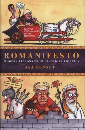 Romanifesto, Modern Lessons from Classical Politics