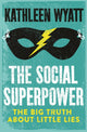 Book cover of: Social Superpower. By: Kathleen Wyatt