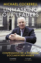 Book cover of: Unmasking Our Leaders. By: Michael Cockerell