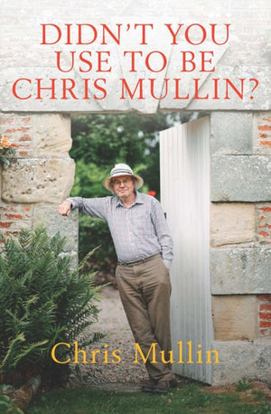 Didn't You Use to Be Chris Mullin?, Diaries 2010-2022