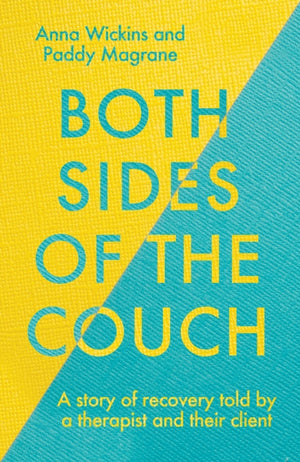 Both Sides of the Couch, A story of recovery told by a therapist and their client