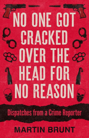 No One Got Cracked Over the Head for No Reason