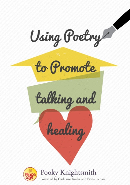 Book cover of: Using Poetry to Promote Talking and Healing. By: Pooky Knightsmith