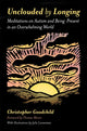 Book cover of: Unclouded by Longing. By: Christopher Goodchild