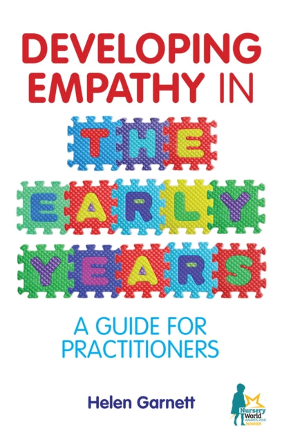 Book cover of: Developing Empathy in the Early Years. By: Helen Garnett