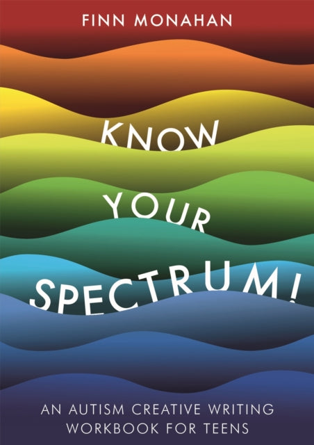 Book cover of: Know Your Spectrum!. By: Finn Monahan