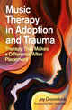Book cover of: Music Therapy in Adoption and Trauma. By: Joy Gravestock