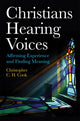 Book cover of: Christians Hearing Voices. By: Christopher C. H. Cook