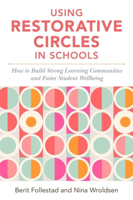 Book cover of: Using Restorative Circles in Schools. By: Nina Wroldsen