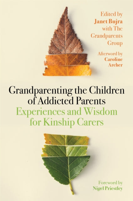 Book cover of: Grandparenting the Children of Addicted Parents. By: Janet Bujra